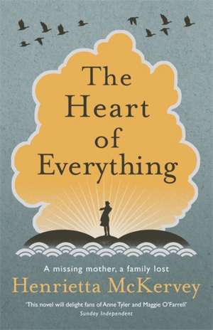 The Heart of Everything de Henrietta McKervey