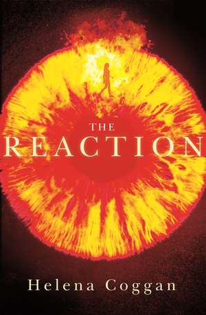 The Reaction: Book Two in the spellbinding Wars of Angels duology de Helena Coggan