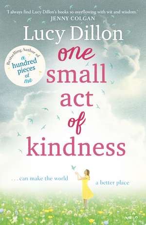 One Small Act of Kindness de Lucy Dillon