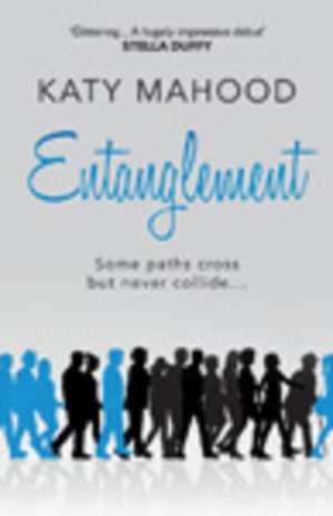 Entanglement de Katy Mahood