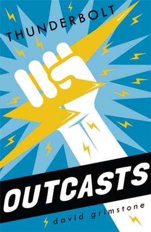 Outcasts: Thunderbolt de David Grimstone