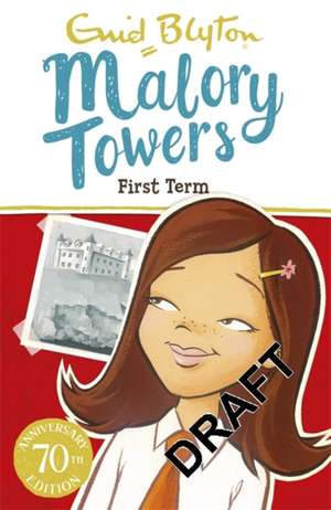 Malory Towers: First Term de Enid Blyton