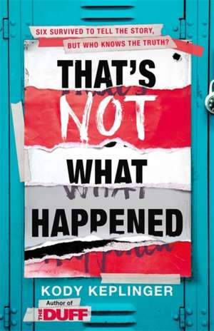 That's Not What Happened de Kody Keplinger