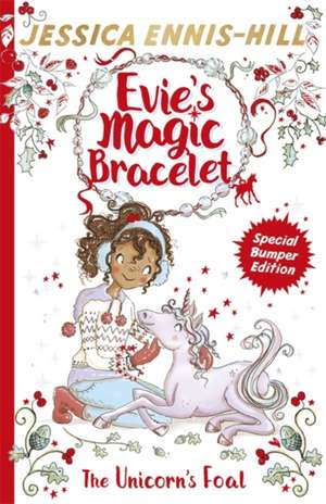 Evie's Magic Bracelet: The Unicorn's Foal de Elen Caldecott