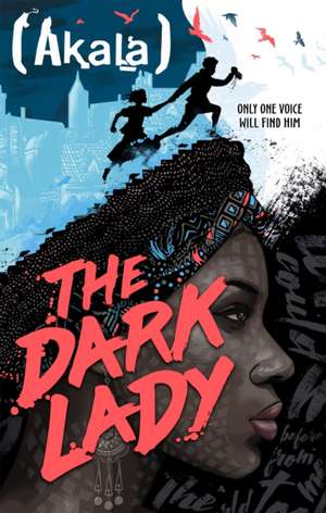 The Dark Lady de Akala