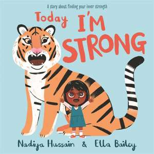 Hussain, N: Today I'm Strong de Nadiya Hussain