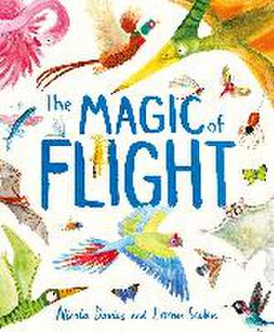 The Magic of Flight de Nicola Davies