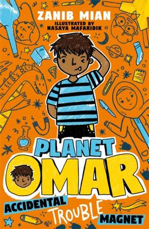 Planet Omar: Accidental Trouble Magnet de Zanib Mian