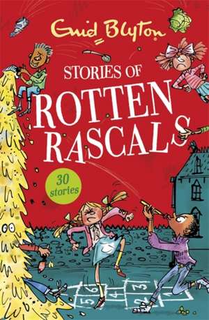 Stories of Rotten Rascals de Enid Blyton