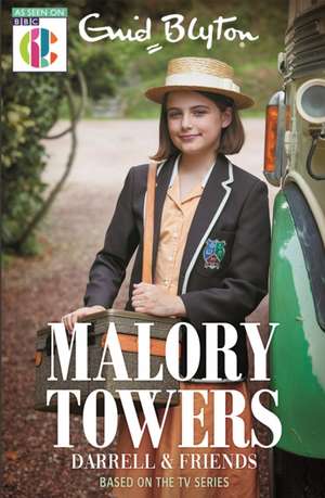 Malory Towers: Malory Towers Darrell and Friends de Enid Blyton