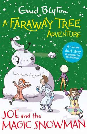 A Faraway Tree Adventure: Joe and the Magic Snowman de Enid Blyton