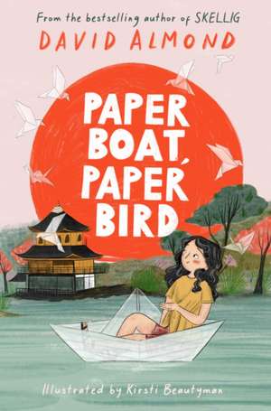 Almond, D: Paper Boat, Paper Bird de David Almond