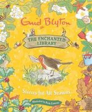 The Enchanted Library: Stories for All Seasons de Enid Blyton