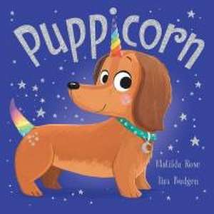 Rose, M: Magic Pet Shop: Puppicorn de Matilda Rose