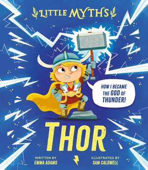 Little Myths: Thor de Emma Adams