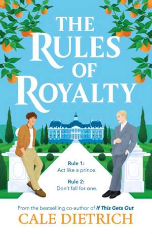 The Rules of Royalty de Cale Dietrich