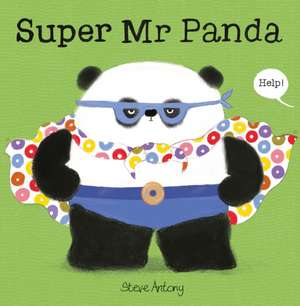 Super Mr Panda de Steve Antony