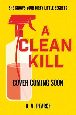 A Clean Kill: A psychological thriller, brimming with suspense and scandal at an elite university de B.V. Pearce