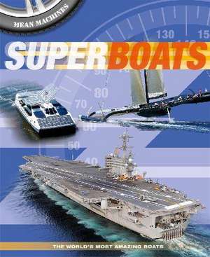 Harrison, P: Mean Machines: Superboats de Paul Harrison