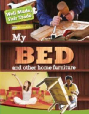 Greathead, H: Well Made, Fair Trade: My Bed and Other Home E de Helen Greathead