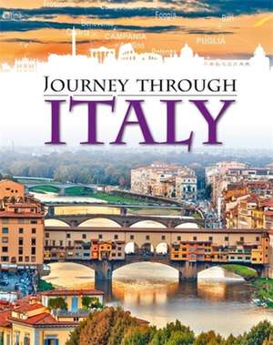 Journey Through: Italy de Anita Ganeri