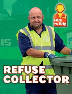 Here to Help: Refuse Collector de Rachel Blount