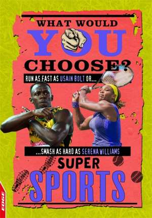 Greathead, H: EDGE: What Would YOU Choose?: Super Sports de Helen Greathead