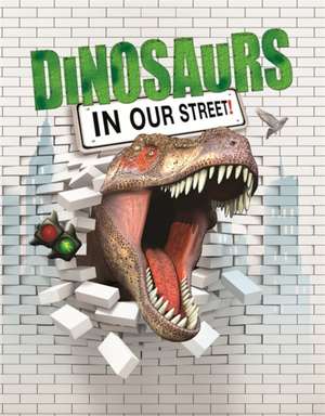 West, D: Dinosaurs in our Street de David West