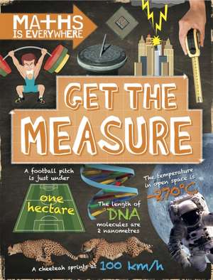 Maths is Everywhere: Get the Measure de Rob Colson