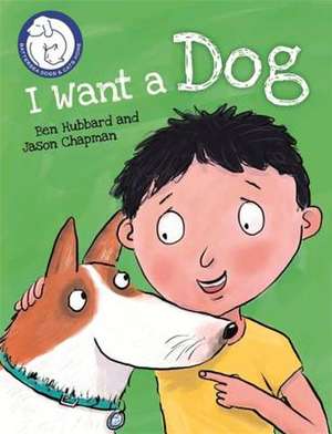 Battersea Dogs & Cats Home: I Want a Dog de Ben Hubbard