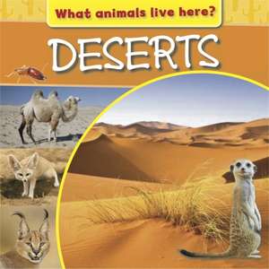 What Animals Live Here?: Deserts de M.J. Knight