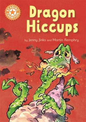 Reading Champion: Dragon's Hiccups de Jenny Jinks