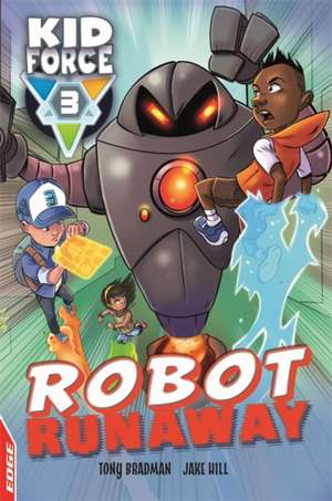 EDGE: Kid Force 3: Robot Runaway de Tony Bradman