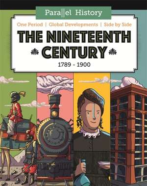 Parallel History: The Nineteenth-Century World de Alex Woolf