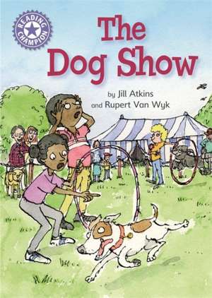 Reading Champion: The Dog Show de Franklin Watts