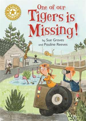 Graves, S: Reading Champion: One of Our Tigers is Missing! de Sue Graves