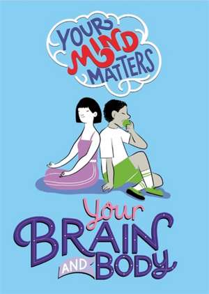 Your Mind Matters: Your Brain and Body de Honor Head