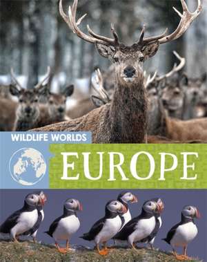 Harris, T: Wildlife Worlds: Europe de Tim Harris