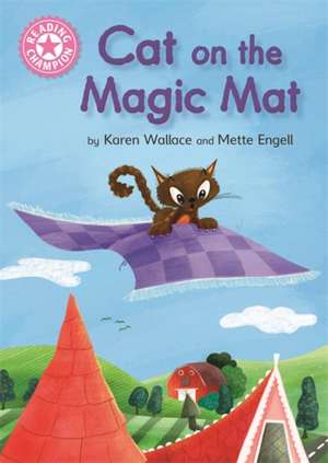 Reading Champion: Cat on the Magic Mat de Karen Wallace