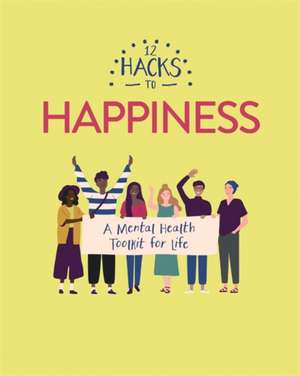 Head, H: 12 Hacks to Happiness de Honor Head