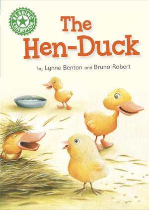 Benton, L: Reading Champion: The Hen-Duck de Lynne Benton