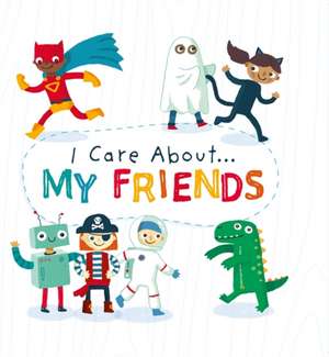 Lennon, L: I Care About: My Friends de Liz Lennon