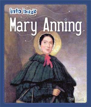 Howell, I: Info Buzz: Famous People Mary Anning de Izzi Howell