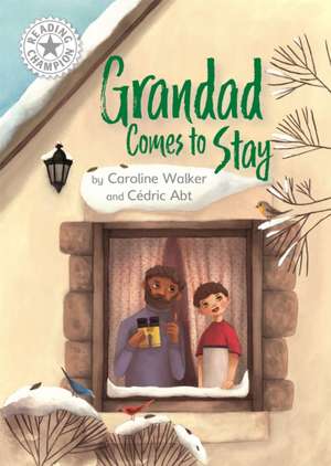 Reading Champion: Grandad Comes to Stay de Caroline Walker