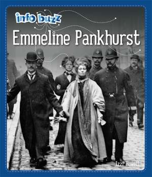 Info Buzz: Famous People: Emmeline Pankhurst de Izzi Howell