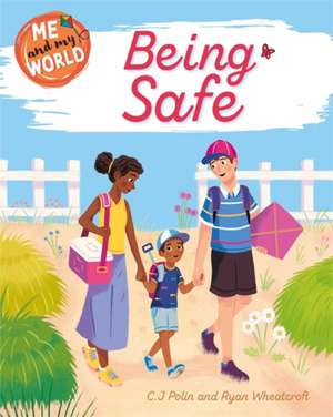 Ridley, S: Me and My World: Being Safe de Sarah Ridley