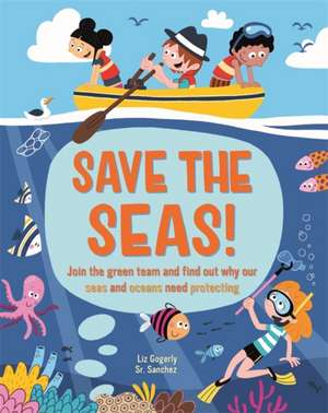 Save the Seas de Liz Gogerly