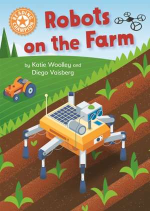 Reading Champion: Robots on the Farm de Katie Woolley