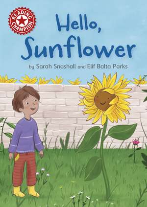 Reading Champion: Hello, Sunflower: Independent Reading Red 2 de Sarah Snashall