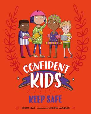 Confident Kids!: Keep Safe de Honor Head
